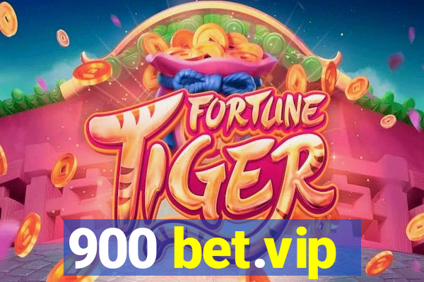 900 bet.vip